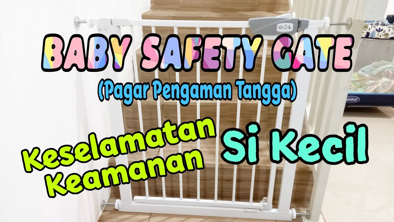Baby Safety Gate (Pagar Pengaman Tangga Untuk Batita)