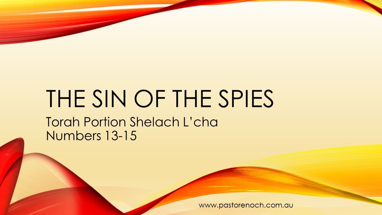 A Christian Perspective on Torah Portion: Shelach L'cha Numbers 13-15