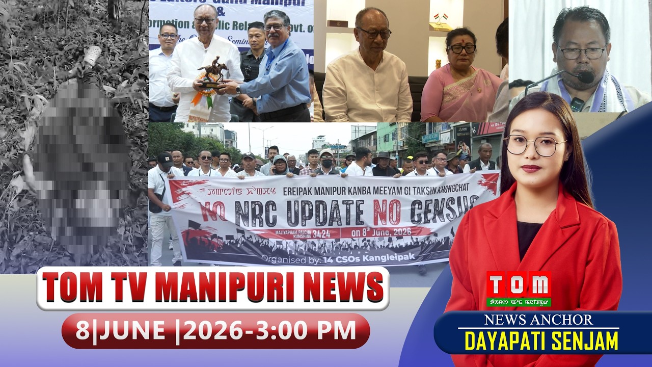 LIVE | TOM TV 3:00 PM MANIPURI NEWS, || 8 JUNE 2026