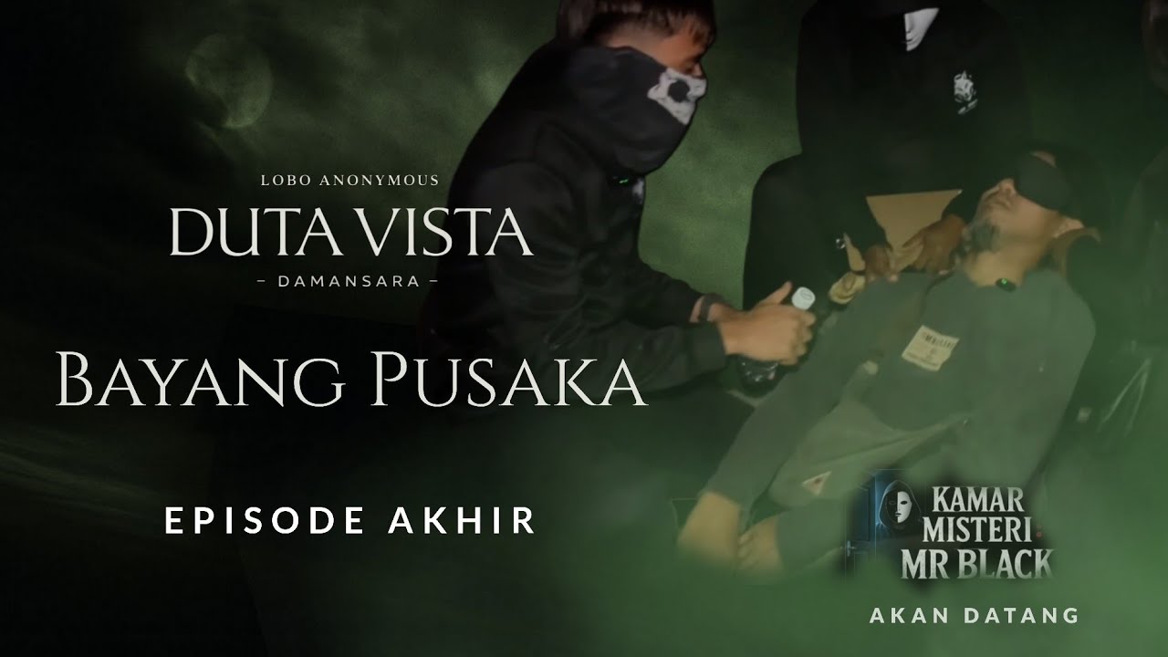Bayang Pusaka | Episode Akhir Duta Vista | Lobo Anonymous #paranormal #horror 