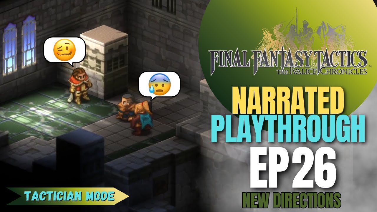 Playthrough #26 | Tactician | Final Fantasy Tactics The Ivalice Chronicles
