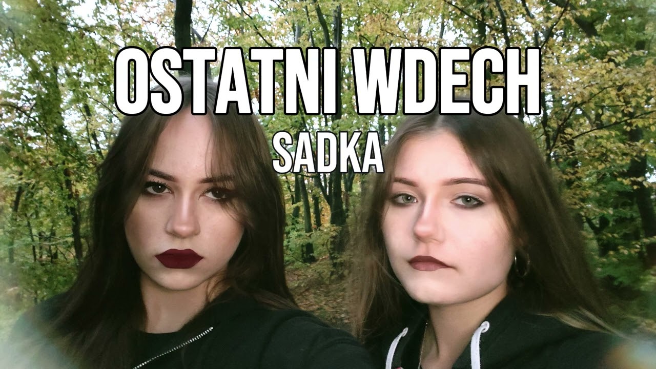 Sadka - Ostatni Wdech (feat. Natashee)