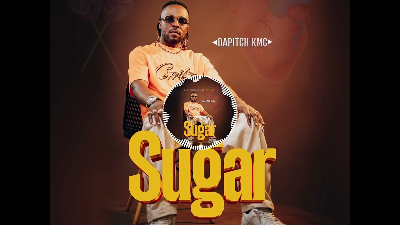 Dapitch KMC - Sugar [Official Audio]