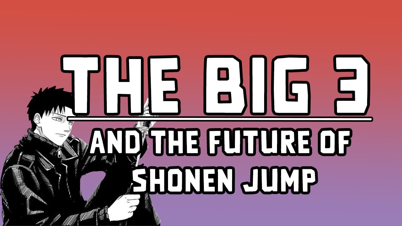 The Big 3 and The Future of Shonen Jump - Phanta