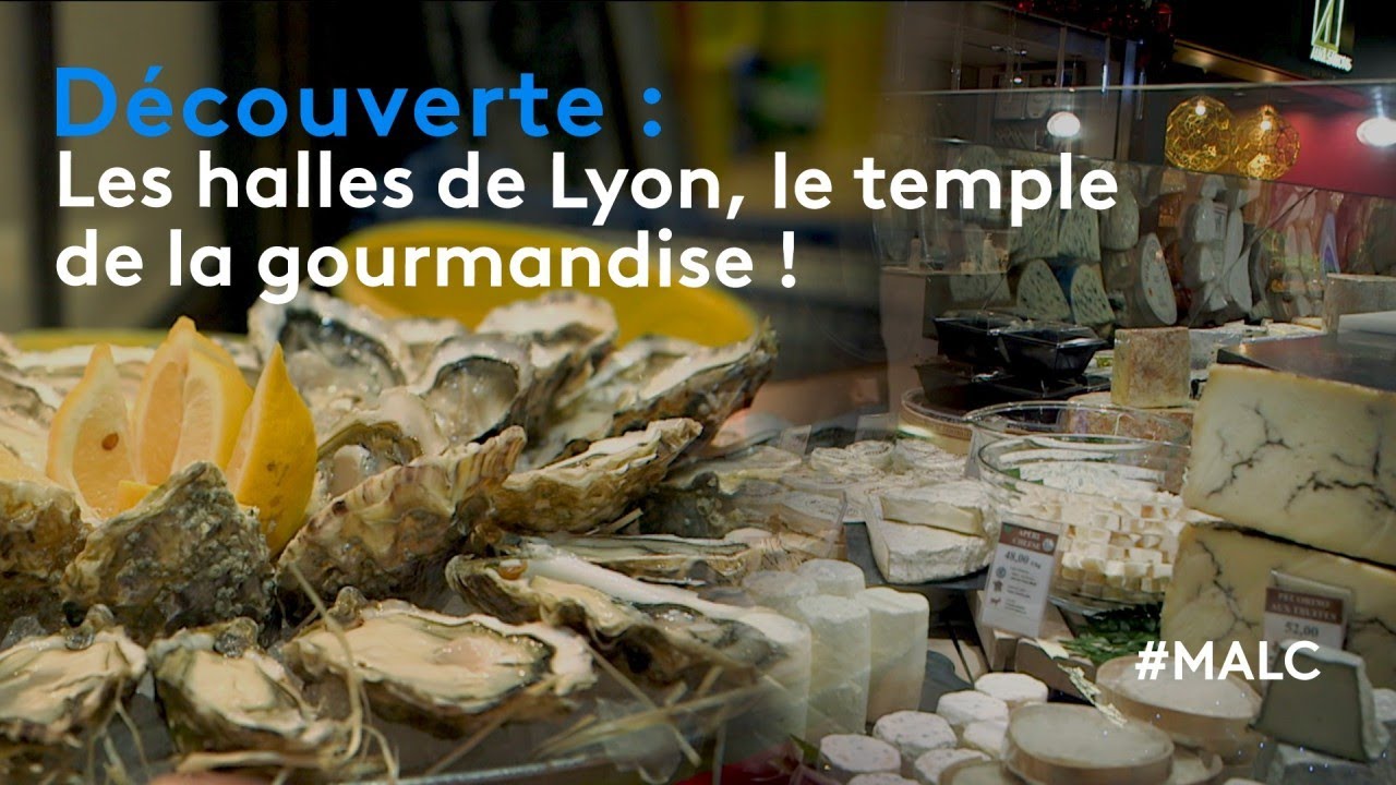 Découverte : les halles de Lyon, le temple de la gourmandise !