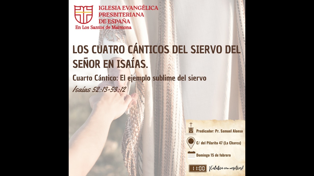 Cuarto Cántico: «El ejemplo sublime del siervo» (Isaías 52:13-53:12)