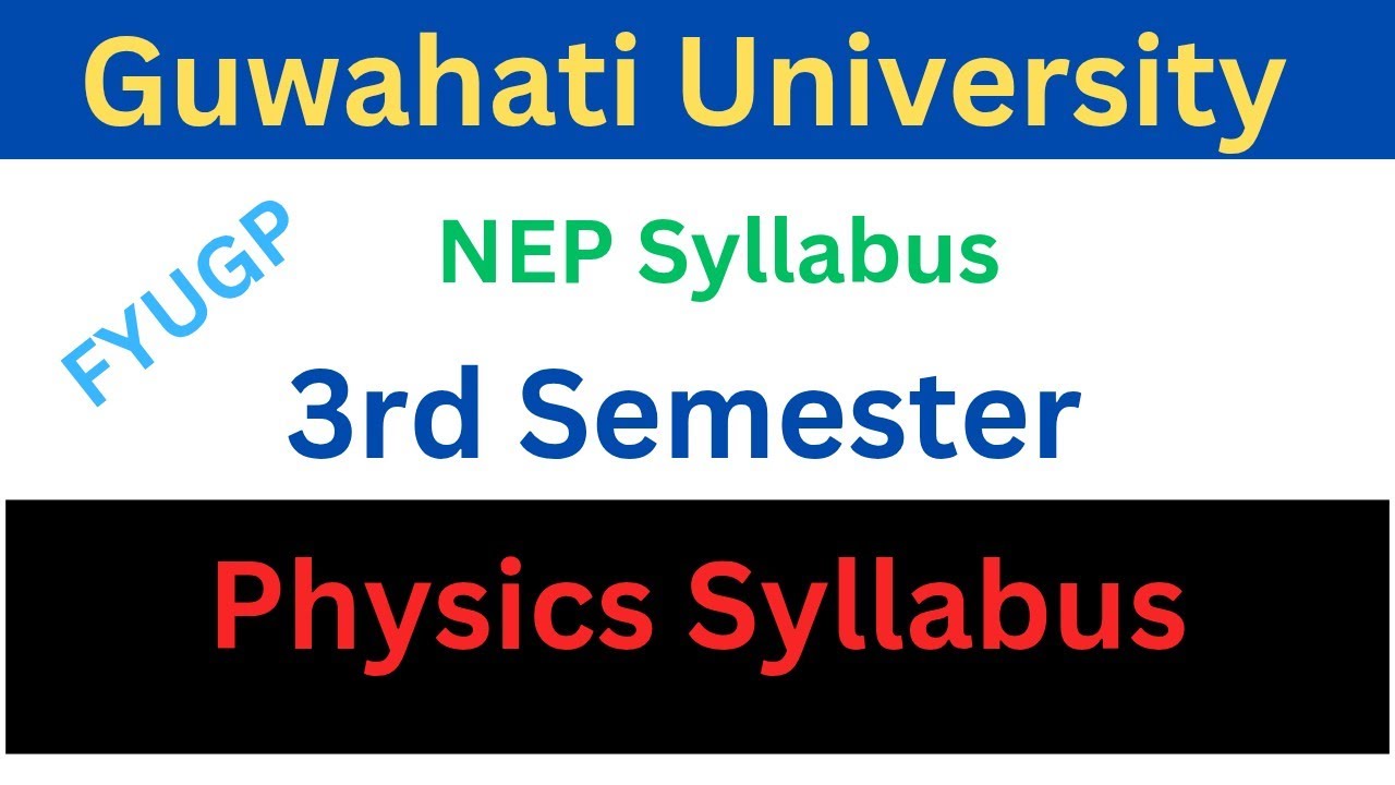 BSc Physics 3rd Semester syllabus | Guwahati University Physics Syllabus Sem 3 | Nep-fyugp