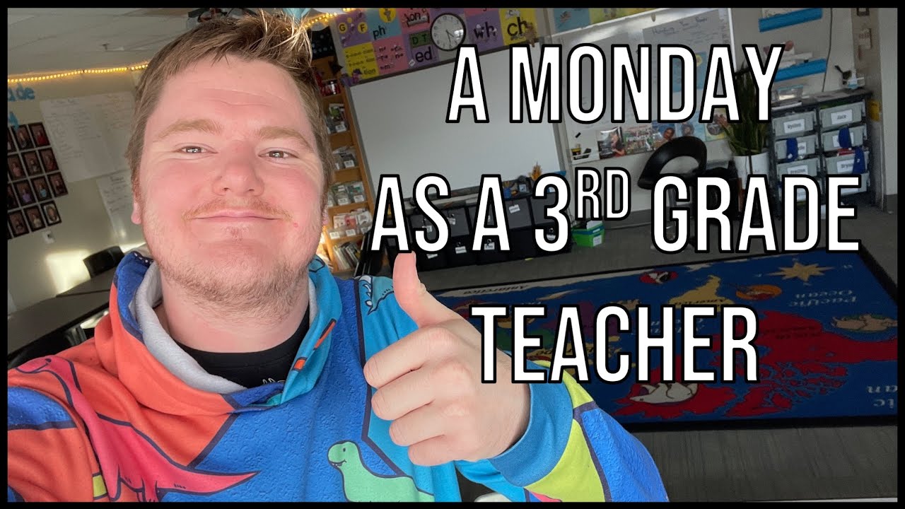 Monday as a 3rd Grade Teacher | TeaherLife