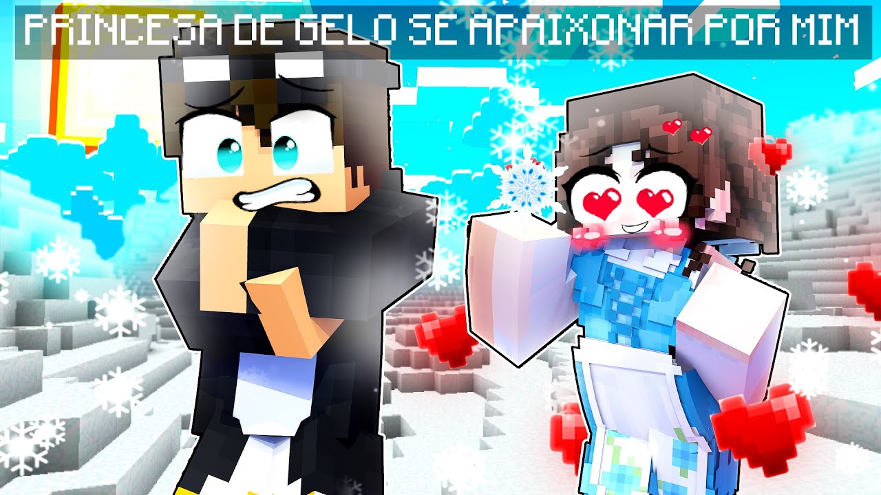 A PRINCESA DE GELO SE APAIXONOU POR MIM NO MINECRAFT!!