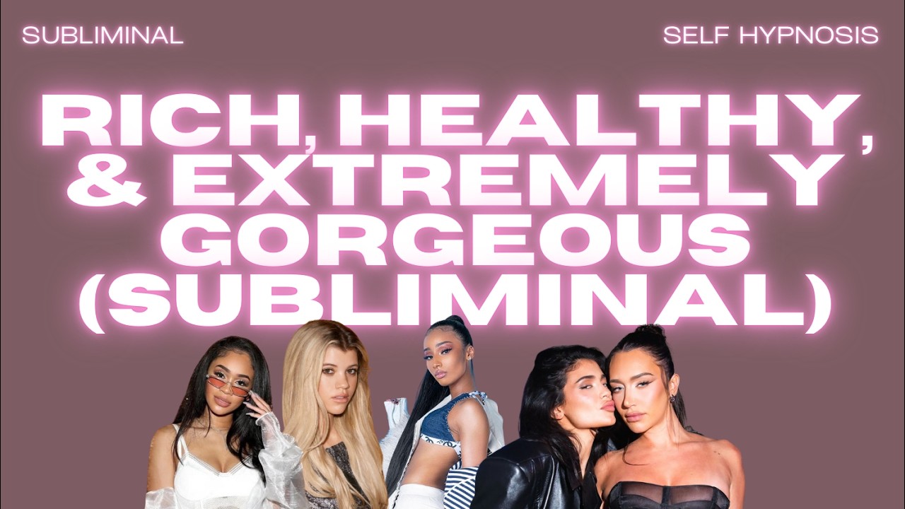 RICH, HEALTHY, & EXTREMELY GORGEOUS (SUBLIMINAL)