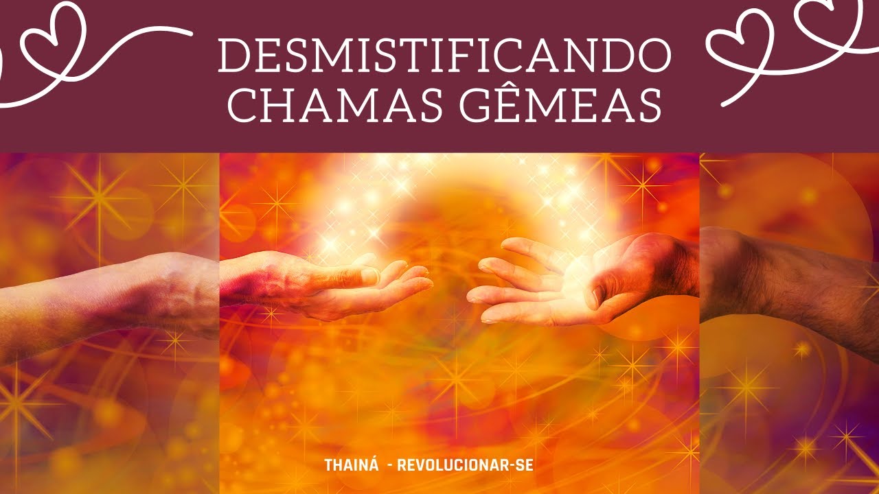 CHAMAS GÊMEAS -  O que você precisa saber sobre!