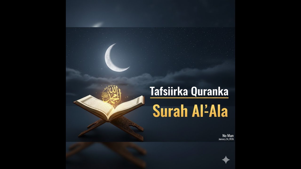 Tafsiirka Quraanka Surah Al-A'la~ By Sheikh Asad