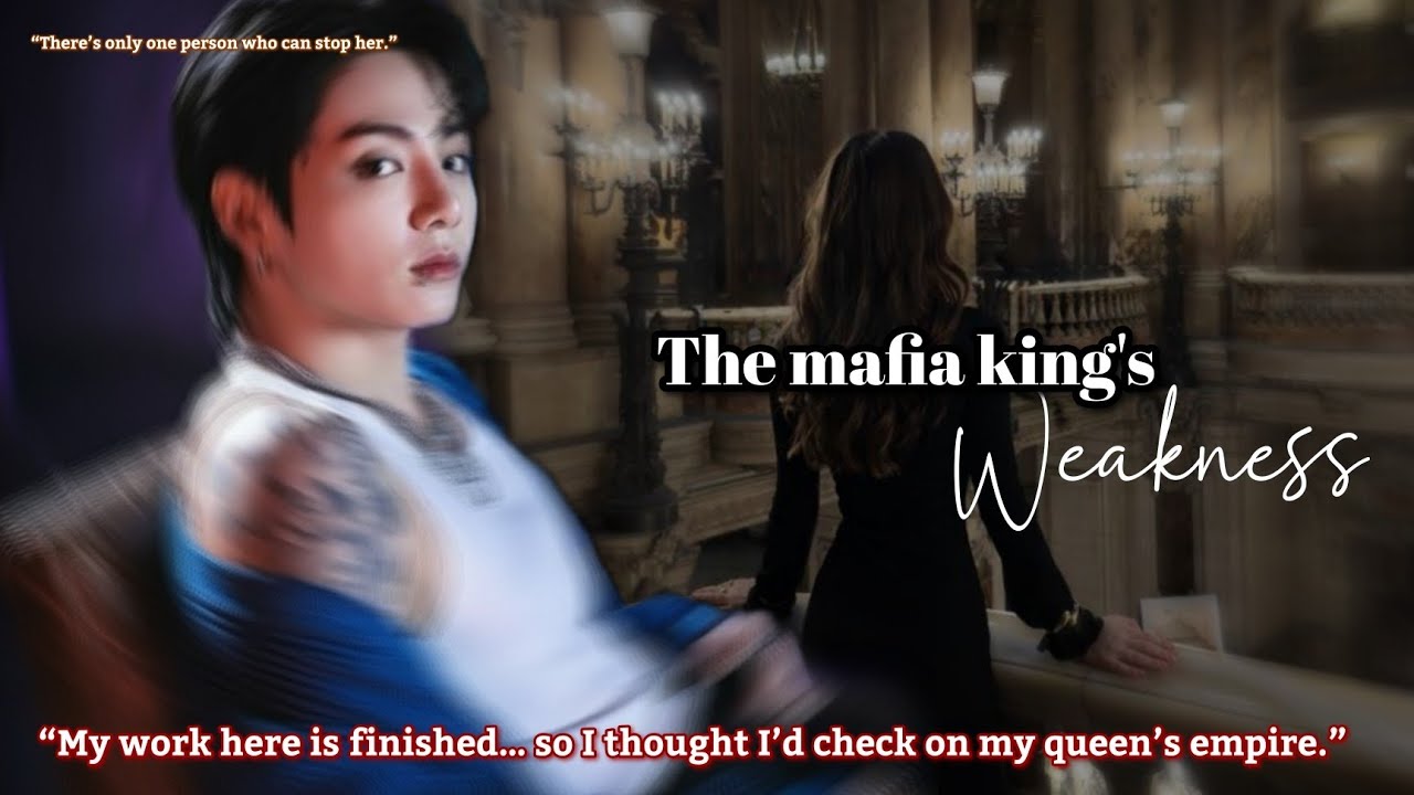 The mafia king's weakness Oneshot&nbsp; || Jungkook ff