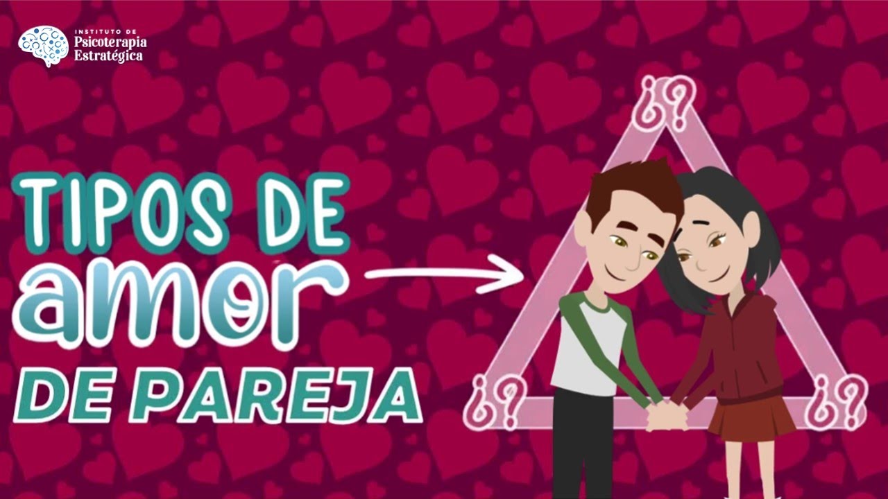 Tipos de amor según el Triángulo del Amor de Robert Sternberg (Resumen animado)