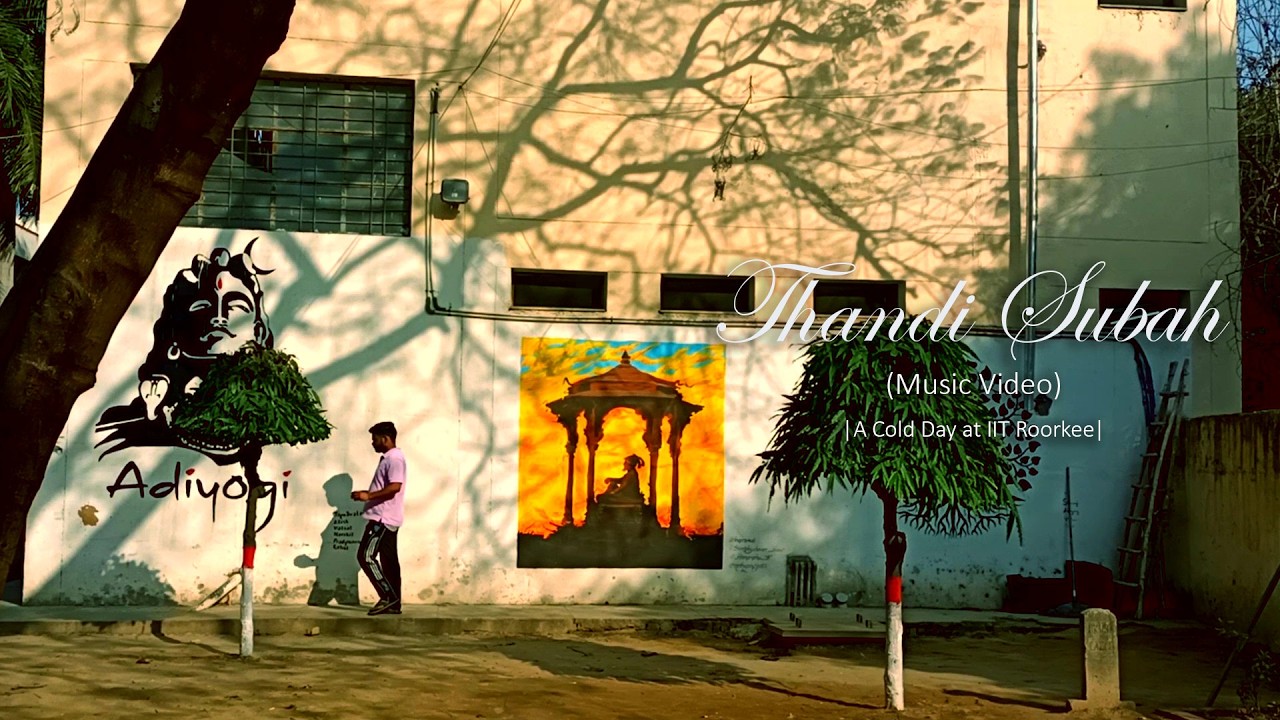 Thandi Subah | Music Video | Hindi | A Cold Day at IIT Roorkee
