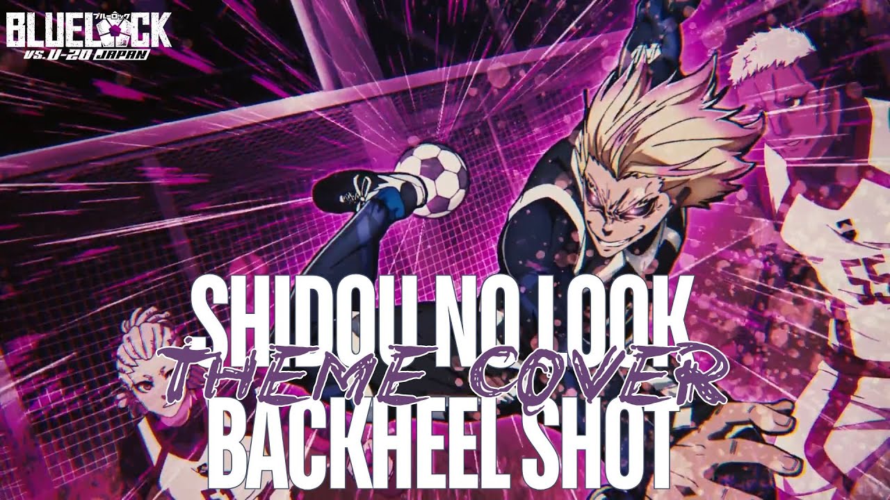 Shidou Ryusei Back Heel Goal Theme | Shidou Goal Theme | Soundtrack [HQ]