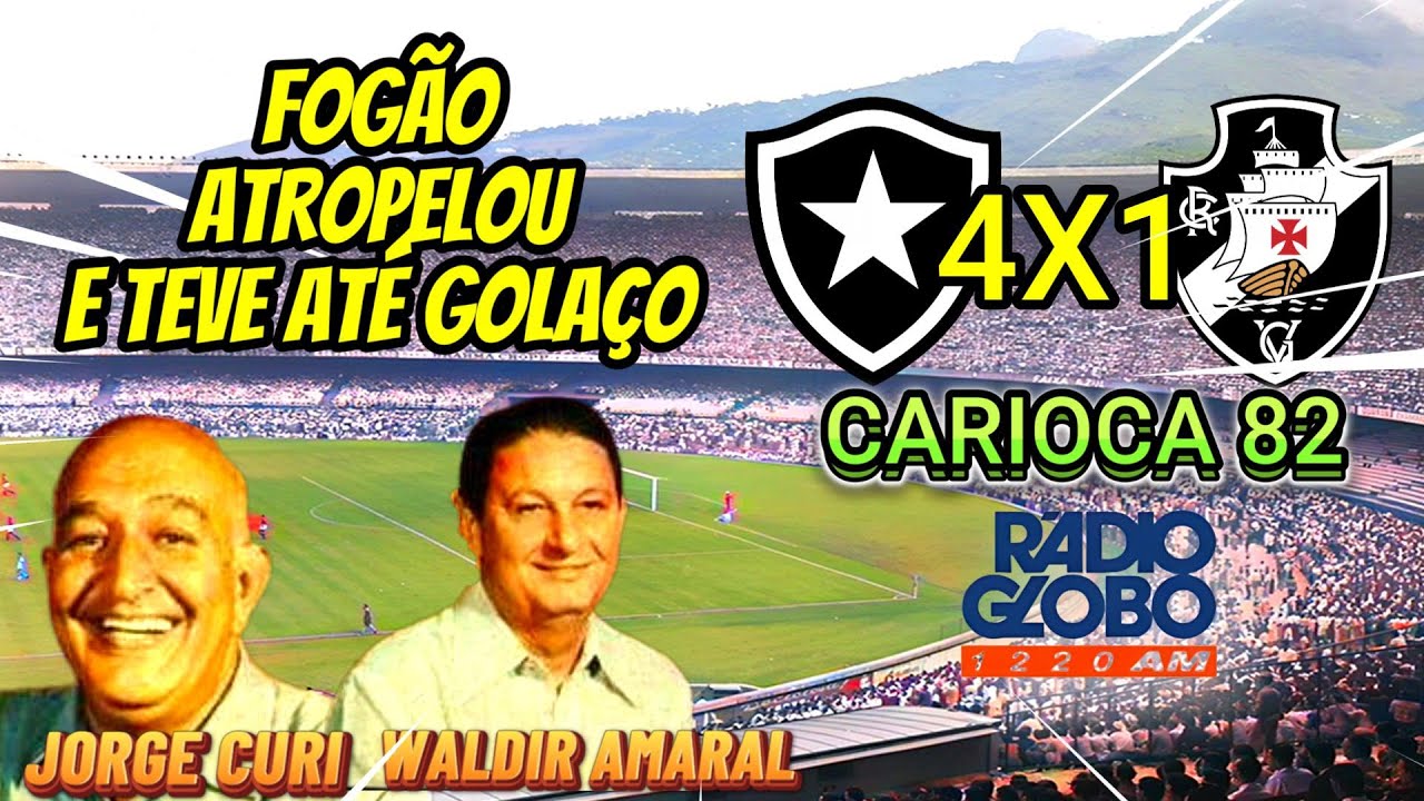 Botafogo 4 x 1 Vasco Narração JORGE CURI & WALDIR AMARAL Carioca de 82
