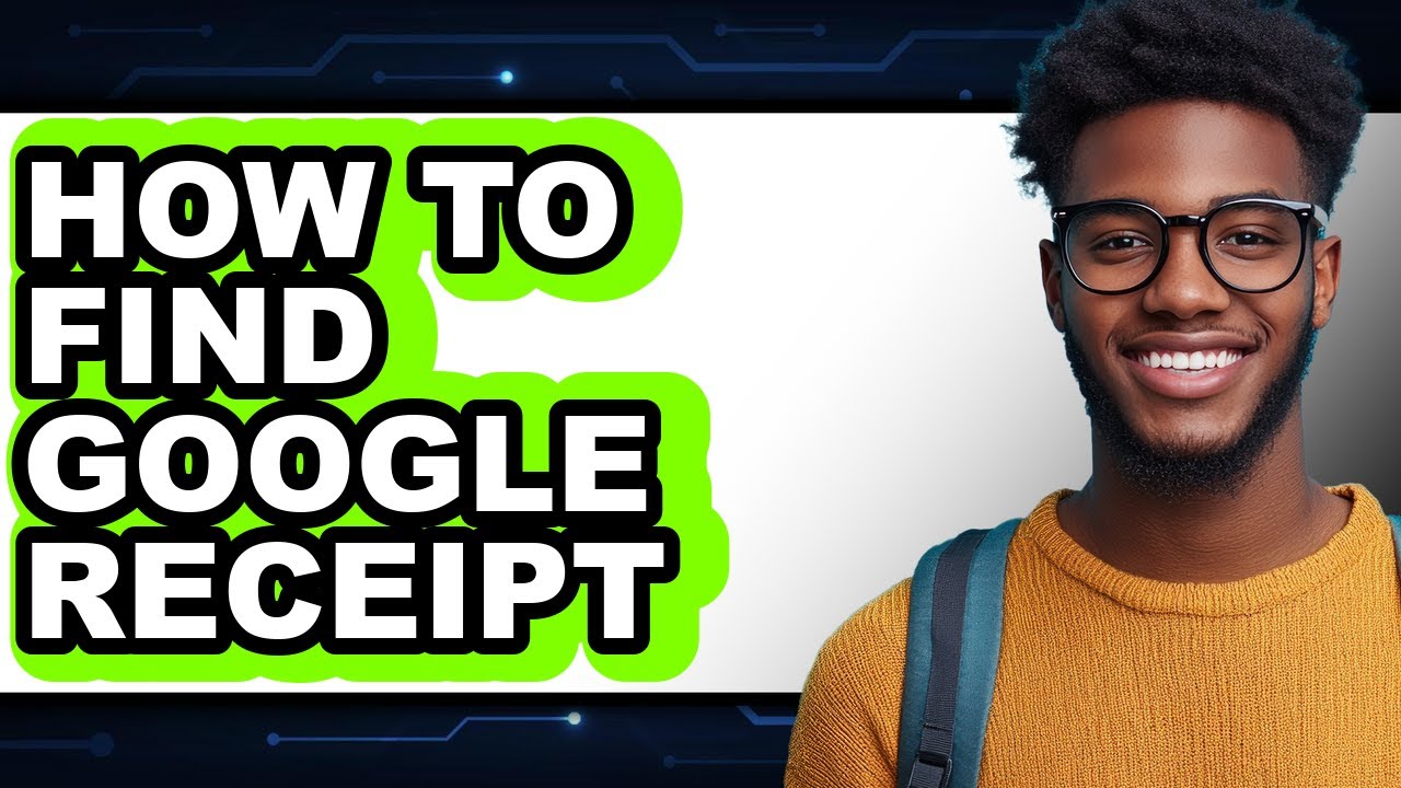 How to Find Google Receipt (full Guide)