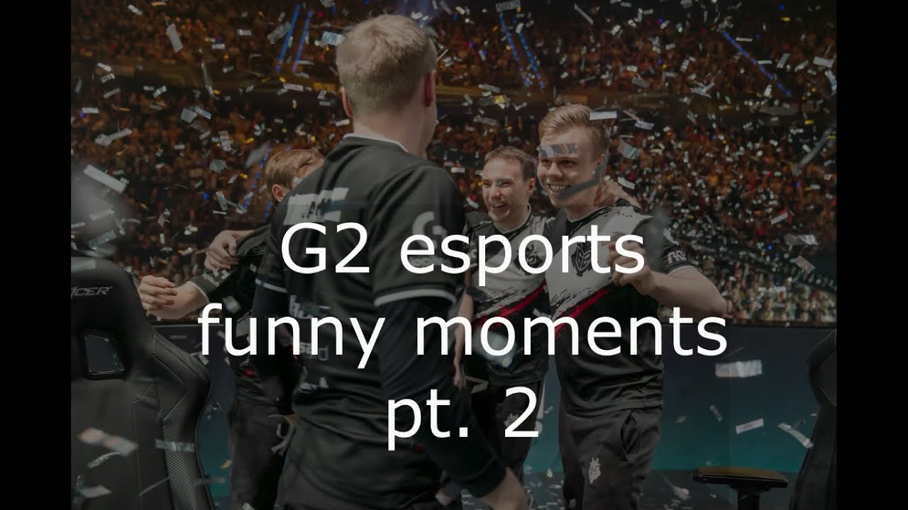 G2 Esports funny moments pt.2