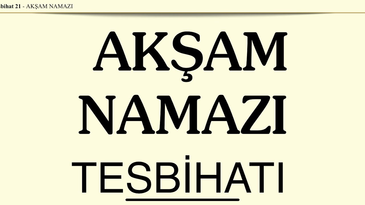 Akşam Namazı Uzun Tesbihatı Dinle İhsan Atasoy