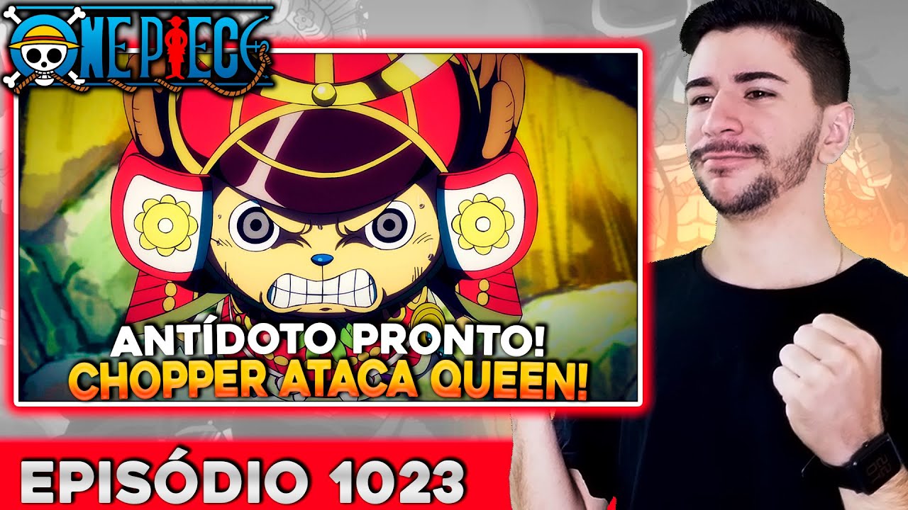 (CHOPPER SALVA TODOS E ATACA QUEEN! O M&Eacute;DICO DA ALIAN&Ccedil;A PIRATA!) ONE PIECE - EPIS&Oacute;DIO 1023 - REACT