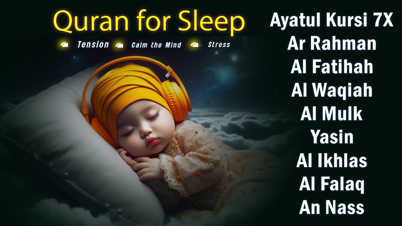 QURAN FOR DEEP SLEEP |  Alfatiha, AyatulKursi, Yasin, Arrahman, AlWaqiah, AlMulk,  AlMoeathat