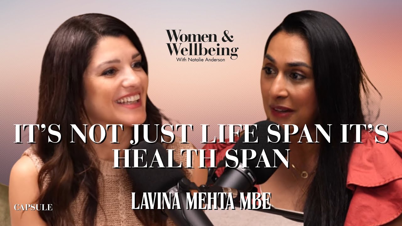 W&W Lavina Mehta: Strength, Simplicity & Exercise Snacking, The Building Blocks for a Longer Life