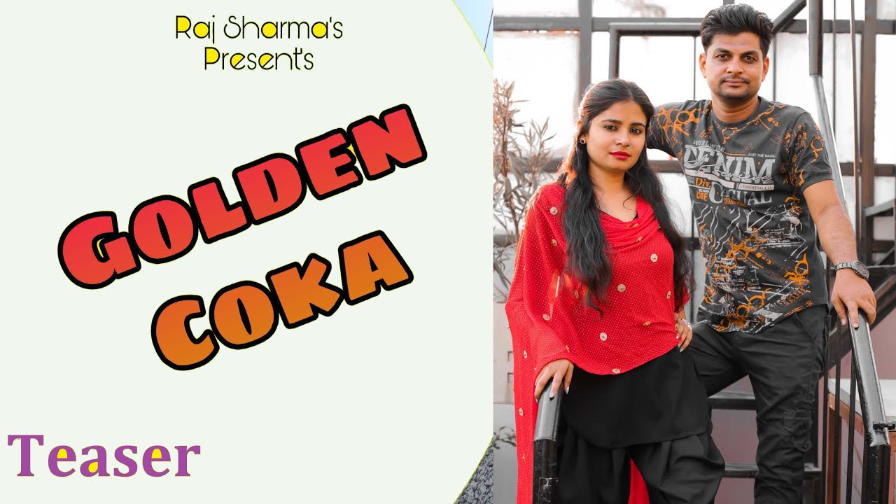 Golden Coka (Teaser) , New Romantic Haryanvi Song 2021 , Raj Sharma , Deep , Yamraaj , Raj Music