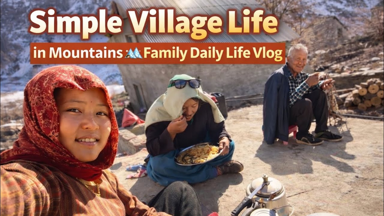 Simple Village Life in Mountains 🏔️ | Family Daily Life Vlog 📈