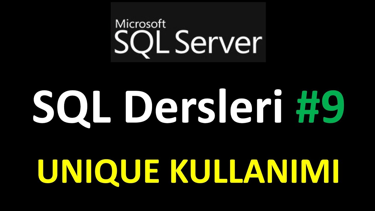 SQL Dersleri : SQL Server ile SQL Eğitimi : Sql UNIQUE Kullanımı | sql database #sqldersleri