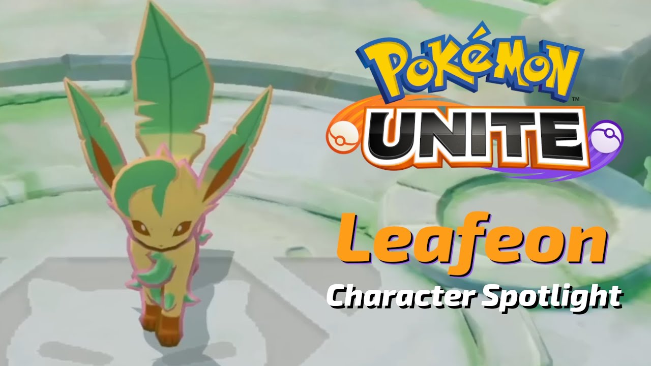 Leafeon ACTUAL Character Spotlight | Pokemon UNITE (feat. @ZeroInOnAlex  )