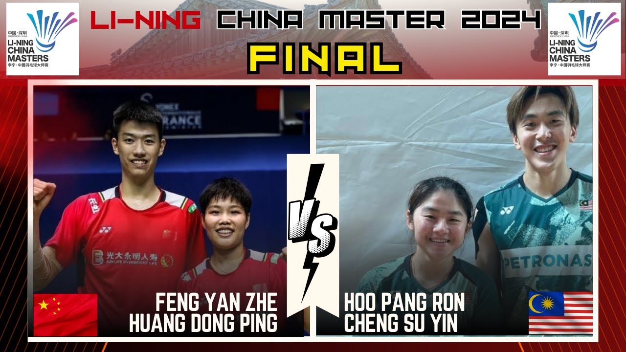 FINAL | FENG Yan/HUANG Dong (CHN) vs HOO Pang Ron / CHENG Su Yin (MAS)| China Masters 2024 Badminton