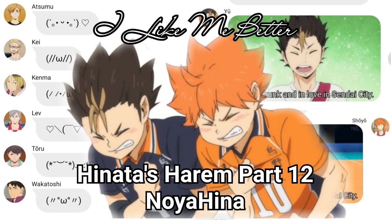Hinata's Harem Part 12 - NoyaHina  |I Like Me Better| Lyric Prank or Not? | Haikyuu Text