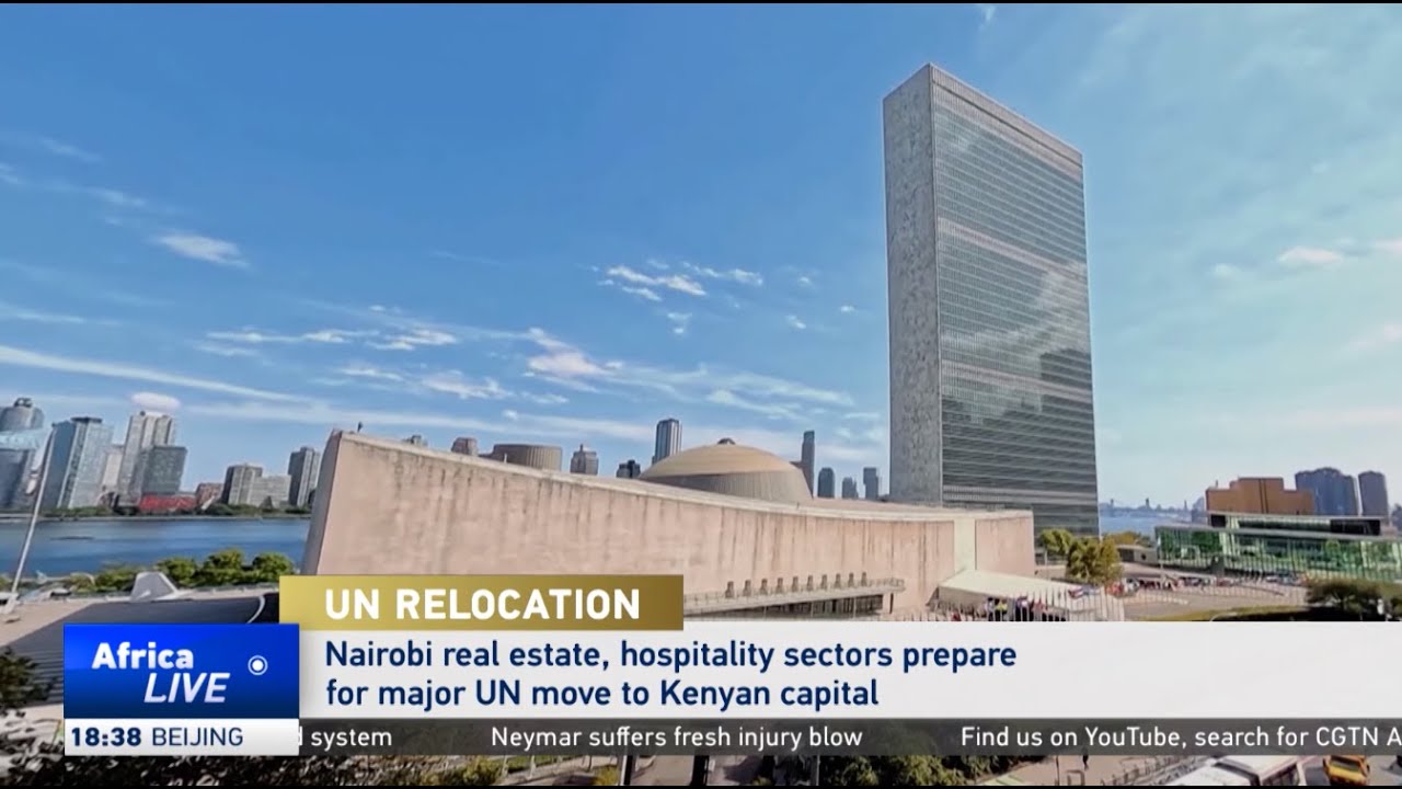 Nairobi set for UN agency relocation boost