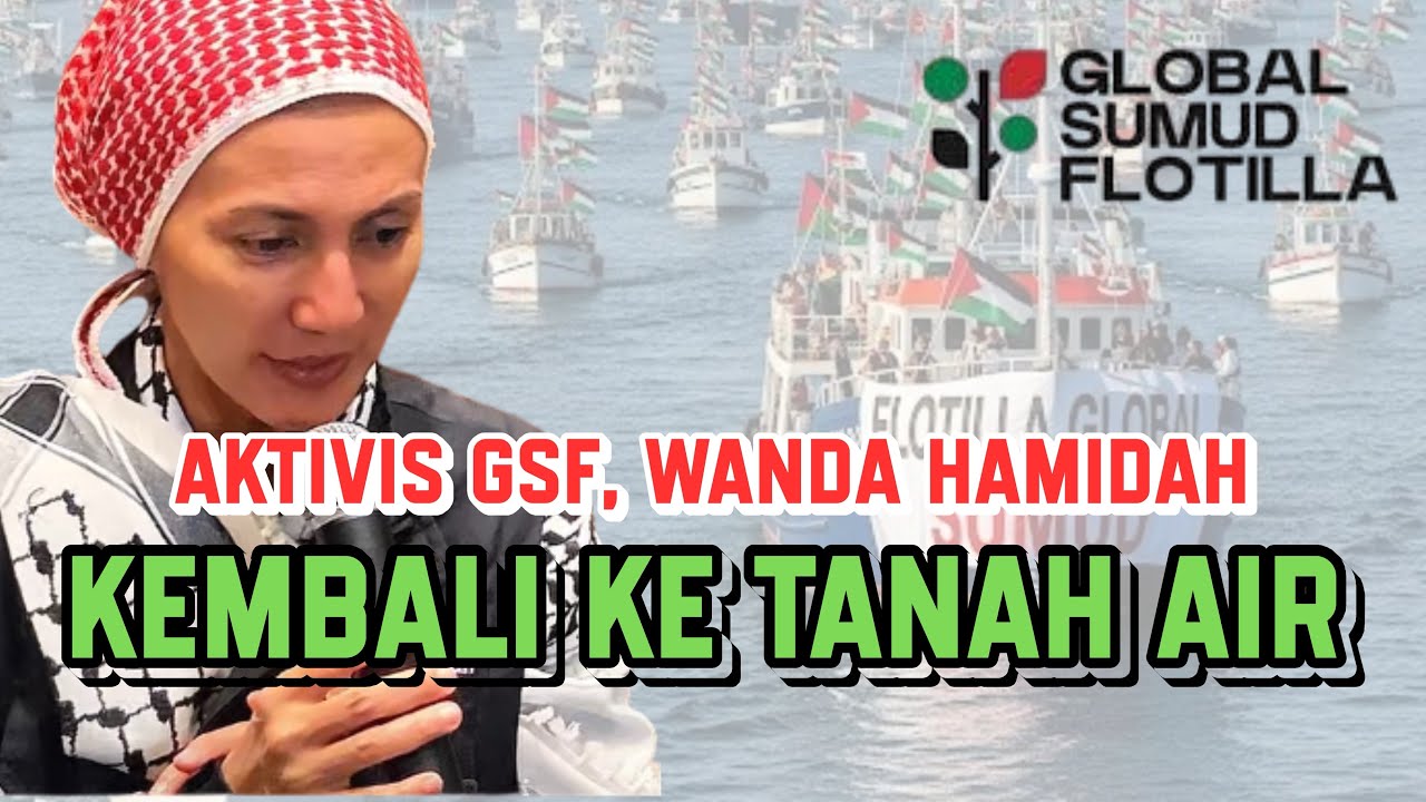 Relawan Asal Indonesia Kembali Ke Tanah Air | Global Sumud Flotilla | Sebuah pencapaian besar 