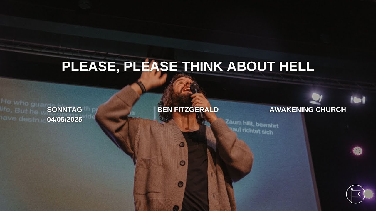 Please, Please Think About Hell | Ben Fitzgerald #awakeningchurch