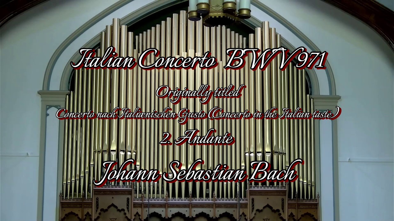 Italian Concerto - 2 Andante, BWV 971 J. S. Bach organ version!