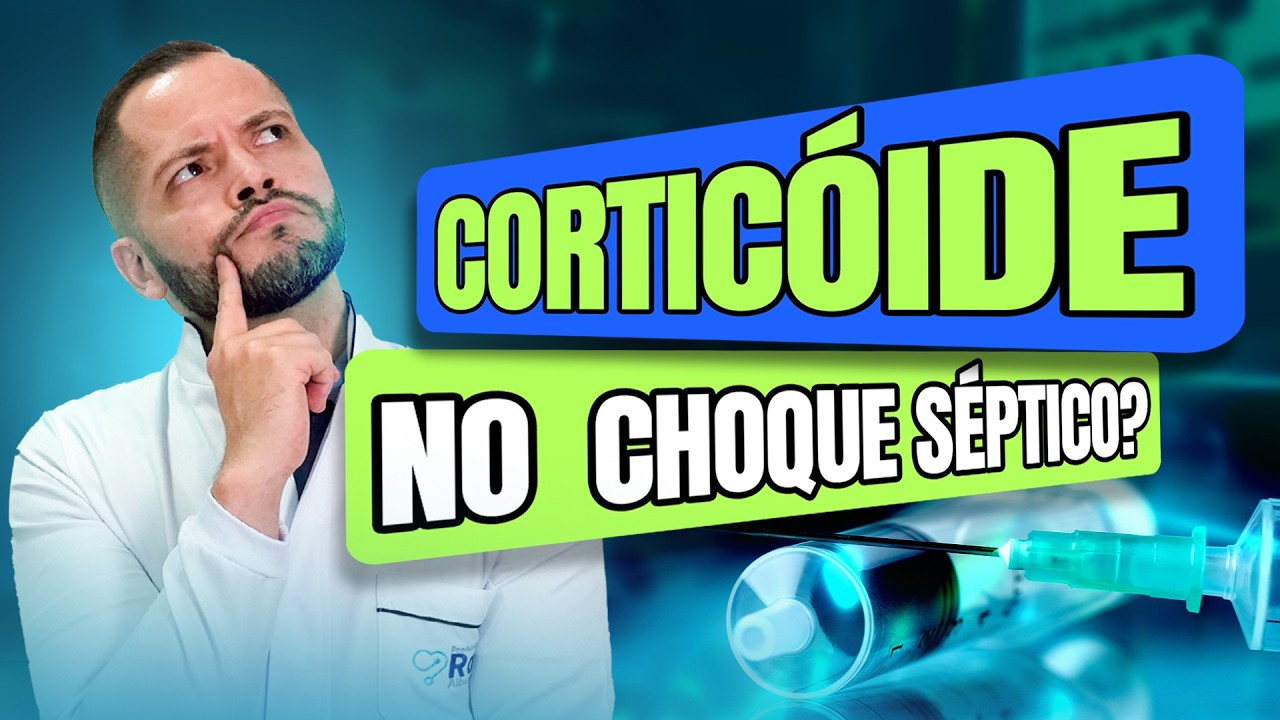 Corticóide no Choque Séptico