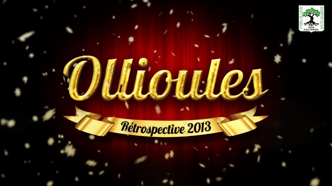 R&eacute;trospective 2013 de la ville d'Ollioules