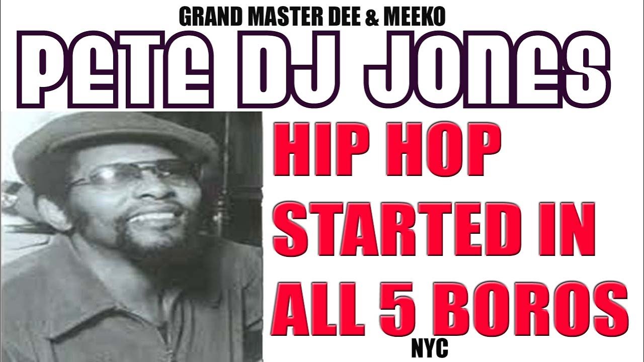 Pete  DJ Jones- The Creation of Hip Hop