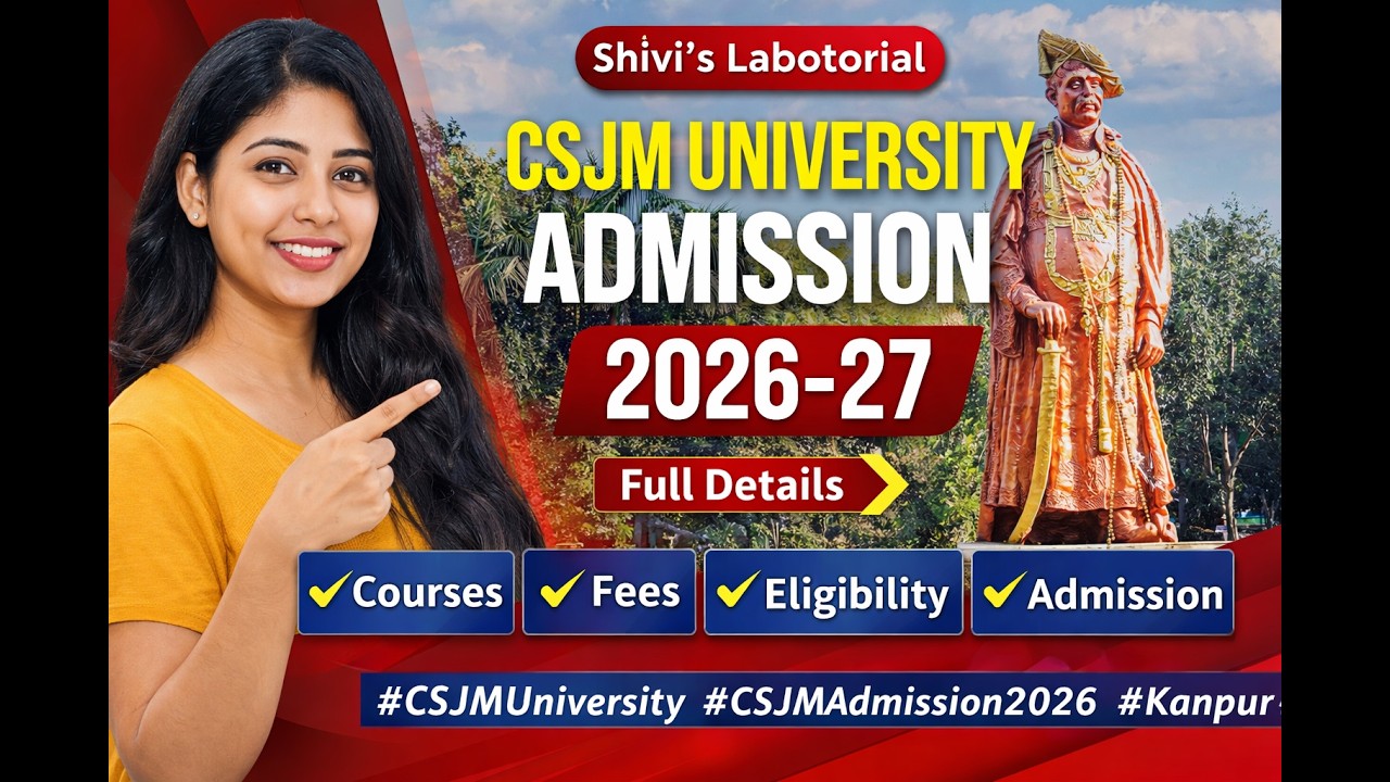 CSJM University Admission 2026-27 | Courses, Fees, Eligibility & Complete Admission Process
