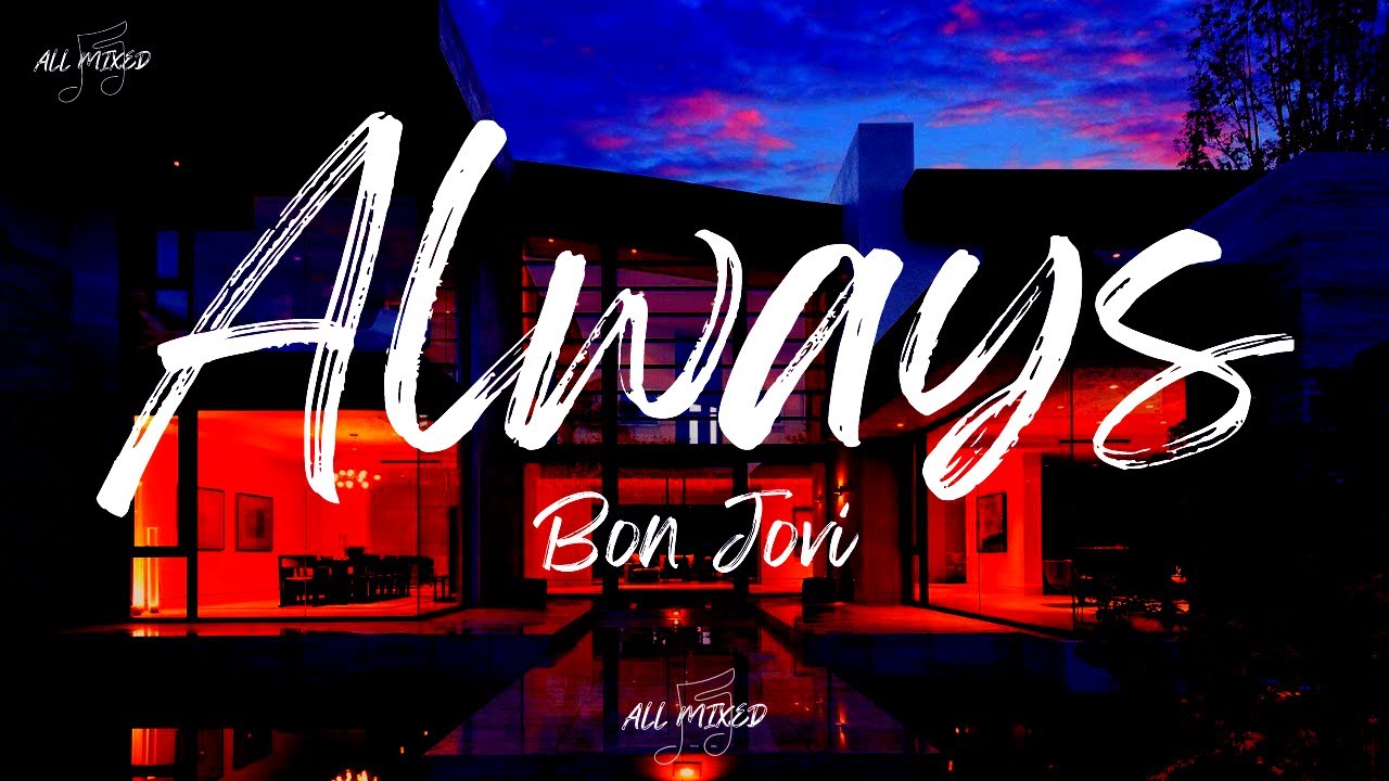 Bon Jovi - Always (Lyrics)