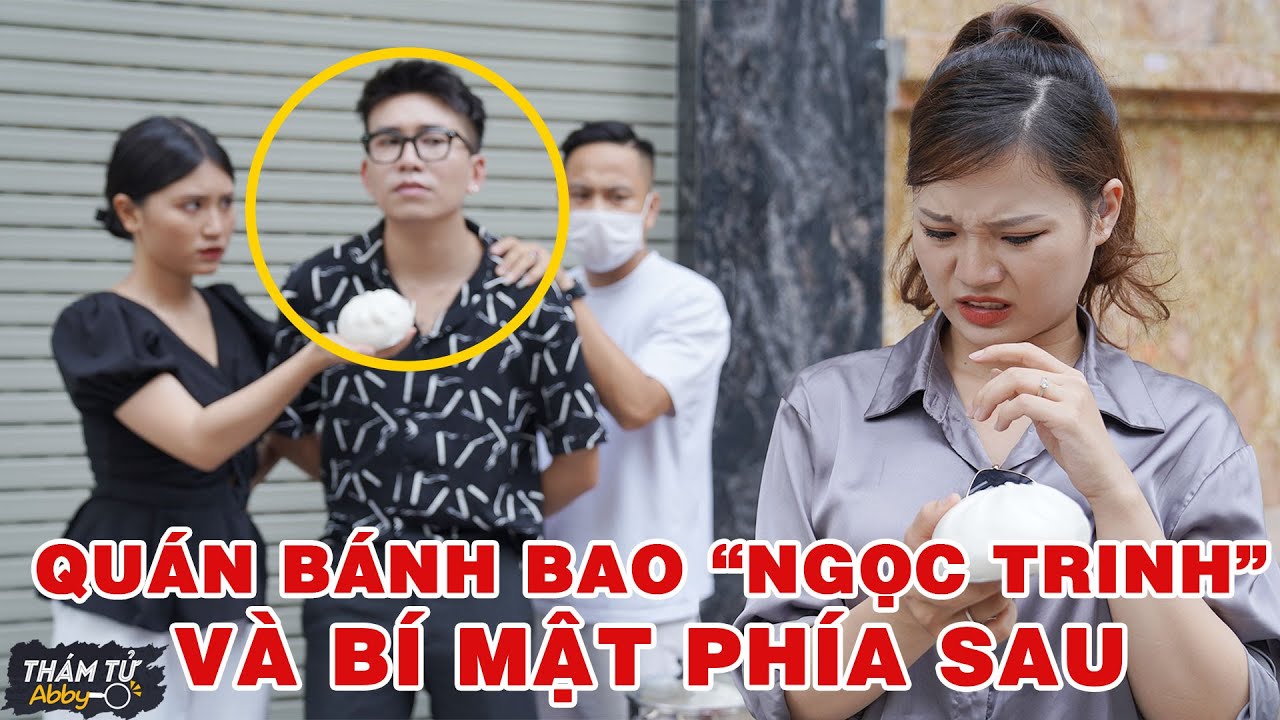 Th&aacute;m Tử Abby - Tập Đặc Biệt #23: Sự Thật Đằng Sau Qu&aacute;n B&aacute;nh Bao Ngọc Trinh