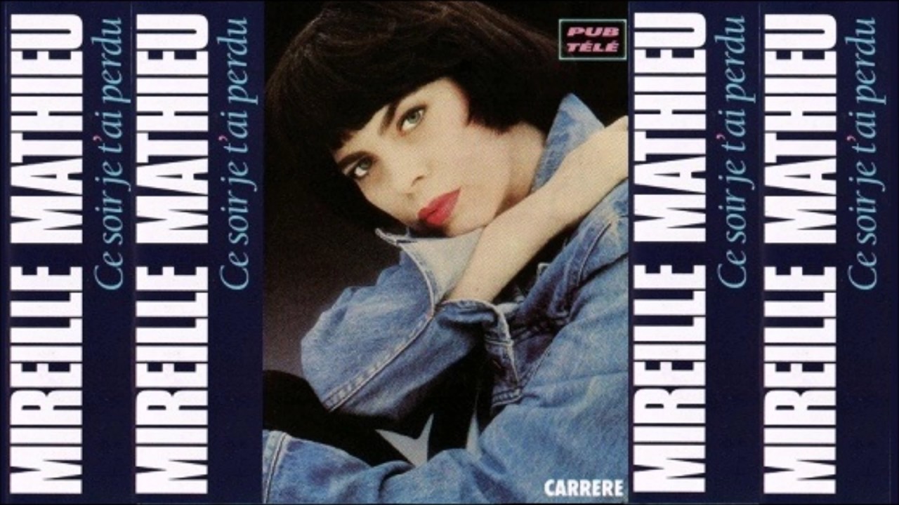 Ce soir je t'ai perdu - Mireille Mathieu