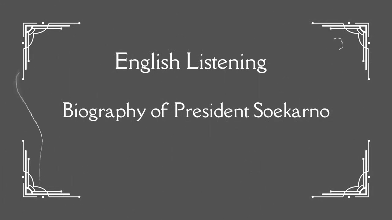 Biography of President Soekarno #englishlistening