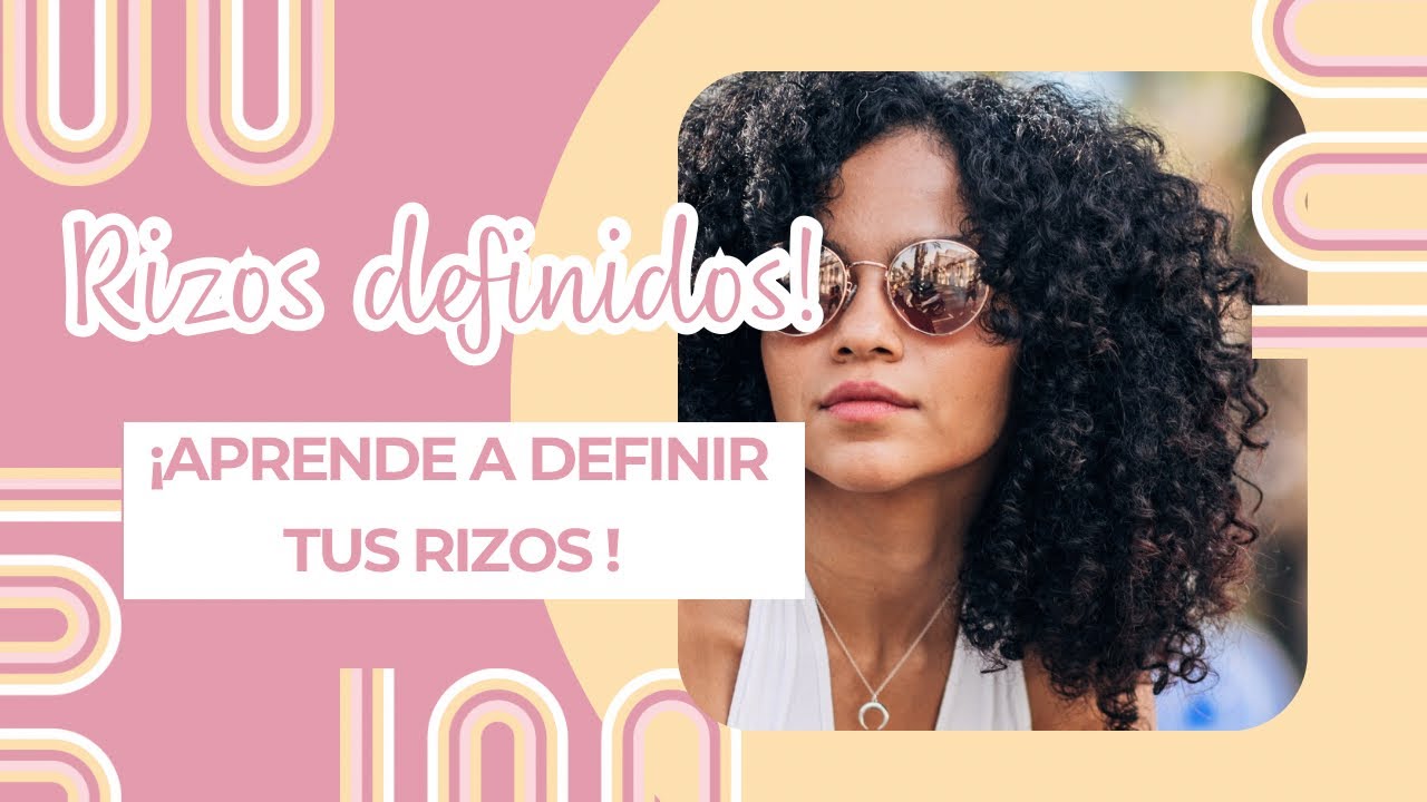 DEFINICION DE RIZOS l RIZOS PERFECTOS l CABELLO EN TRANSICION 