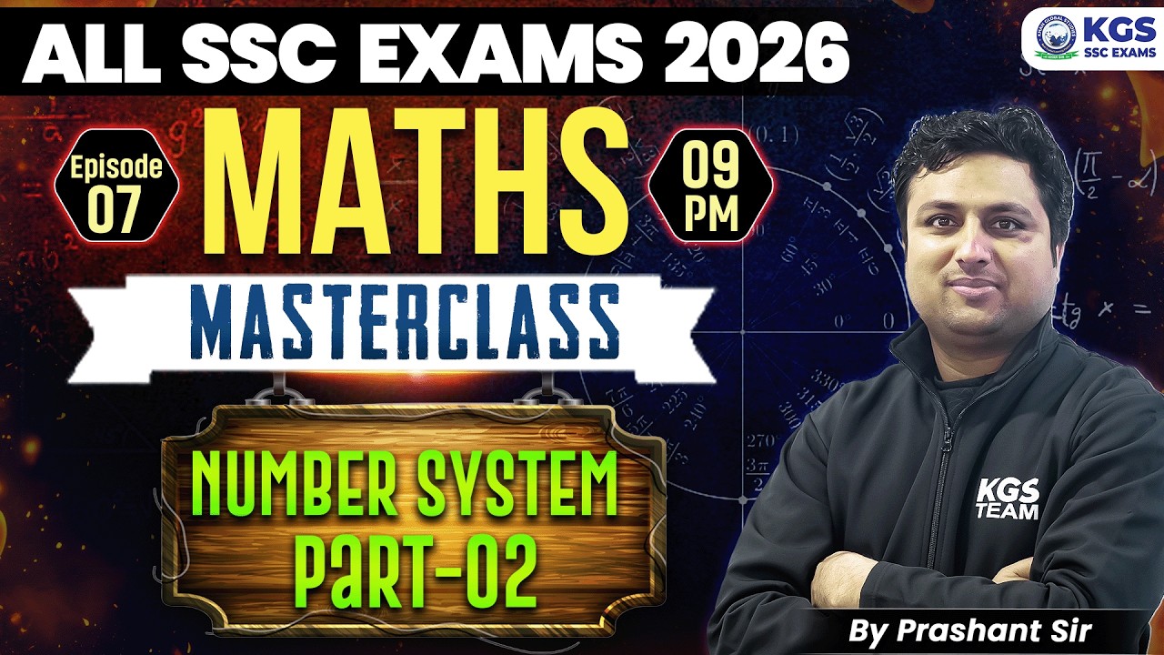 SSC All Exams 2026 | Number System Part 2 | SSC Maths Masterclass | Ep 7 | by Prashant Sir | KGS SSC