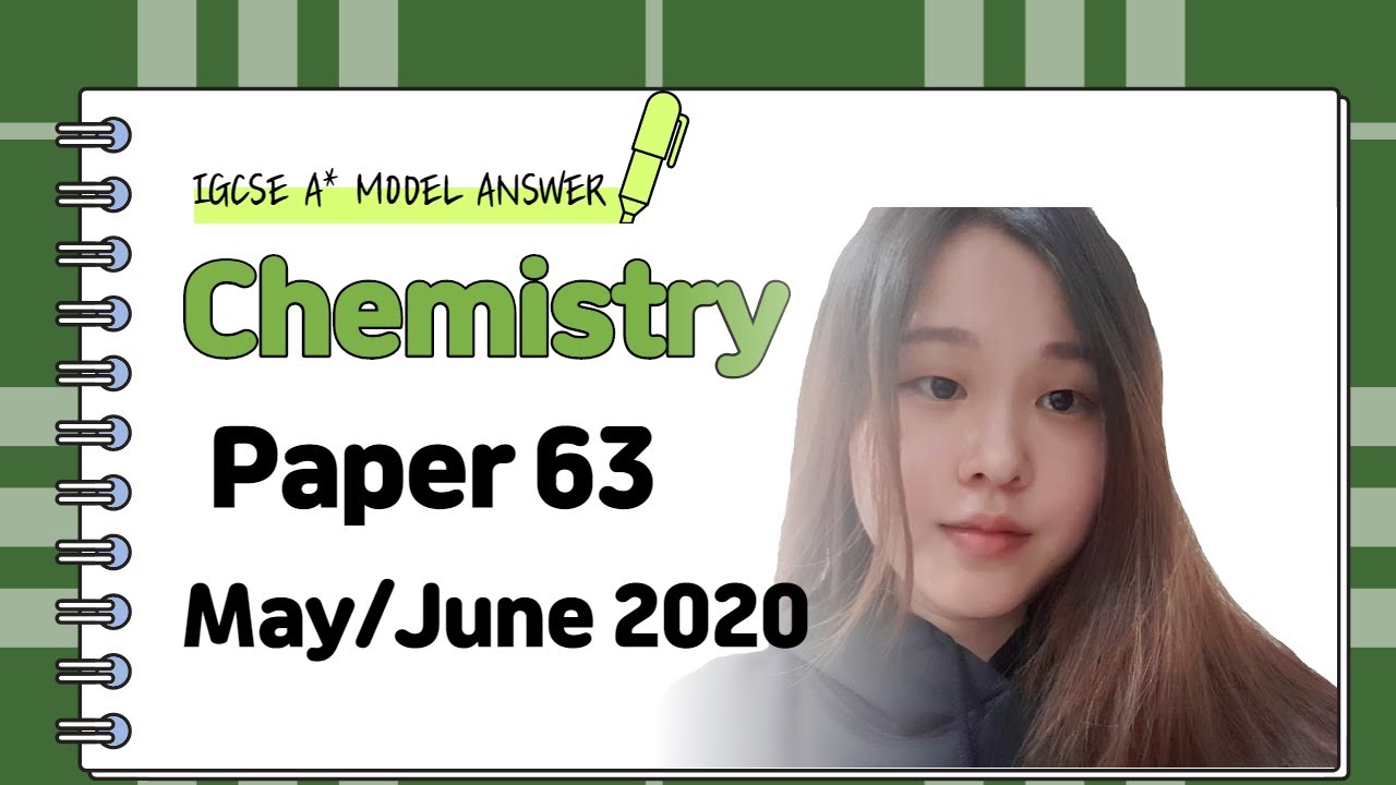 Тест IGCSE по химии 63 — май/июнь 2020 г. — 0620/63/M/J/20 РЕШЕНО