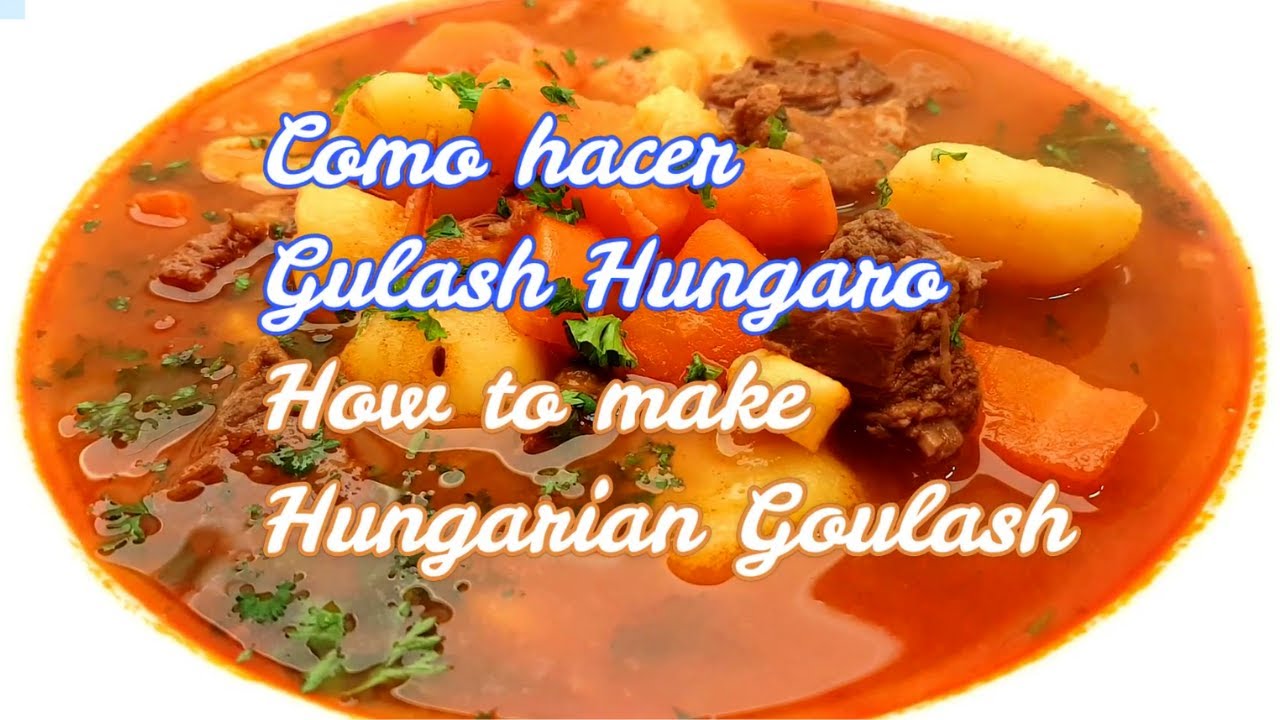 RECETA DE GOULASH TRADICIONAL HUNGARO/HUNGARIAN GOULASH RECIPE (ENGLISH/SPANISH CC!!)