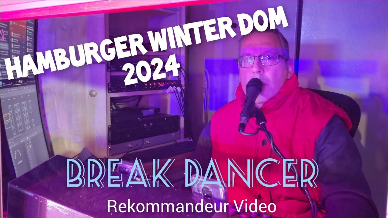 Hamburger Winter Dom 2024 - Rekommandeur Video ☆Break Dancer☆ (Dreher/Vespermann) ▪︎Kirmes Marvin▪︎